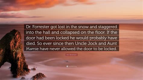 D.E. Stevenson Quote: “Dr. Forrester got lost in the snow and staggered