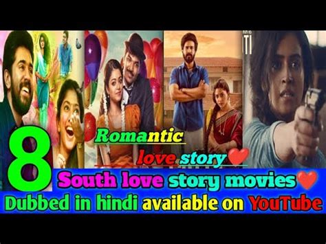 Top8 South Love Story Dubbed In Hindi Available On YouTube Romantic