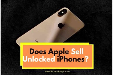 Does Apple Sell Unlocked Iphones Read This Before Buying