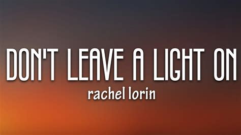 Rachel Lorin Don T Leave A Light On Lyrics Clouds Release Youtube