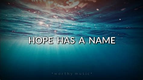 River Valley Worship Hope Has A Name Lyrics Youtube