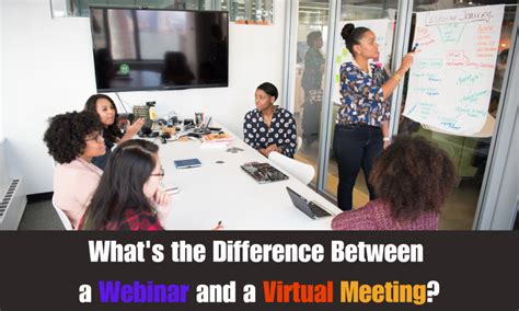 Differences Between A Webinar And A Virtual Meeting