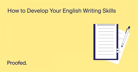 How To Develop Your English Writing Skills Proofeds Writing Tips