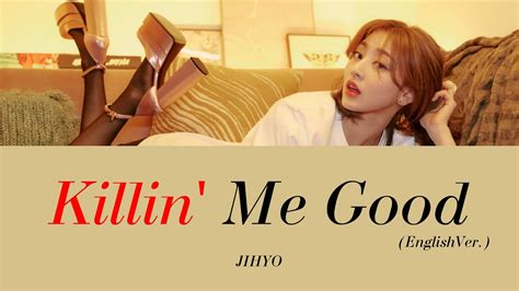 Killin Me Good English Ver JIHYO TWICE カナルビ 歌詞 日本語訳 YouTube