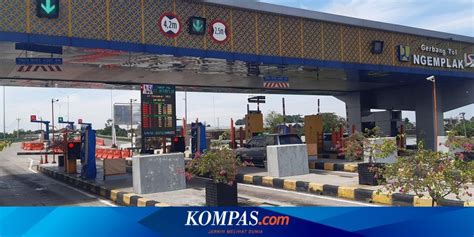 Rute Dan Tarif Tol Jakarta Solo Golongan I Terbaru Kompas