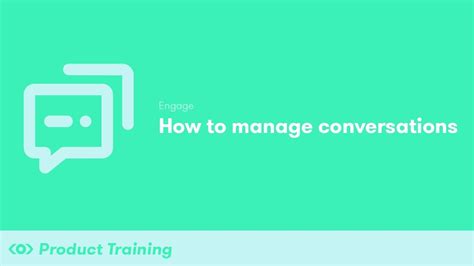 Engage How To Manage Conversations YouTube