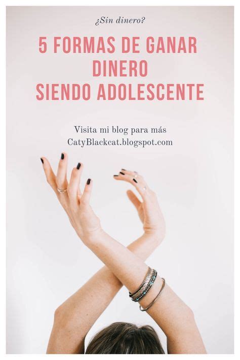 5 Formas De Conseguir Dinero Siendo Adolescente Como Ganar Dinero