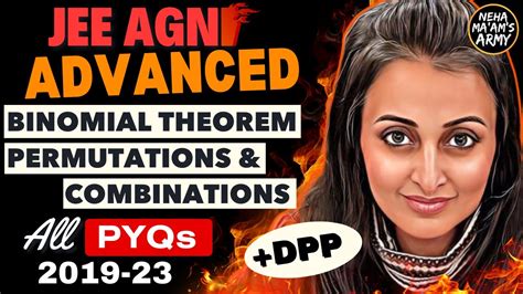 Jee Advanced 2025 Permutations And Combinations Binomial Theorem All Pyqs Last 5 Years Neha