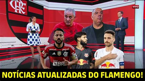 Mercado Da Bola Do Flamengo Atualizado Not Cias Do Flamengo De Hoje