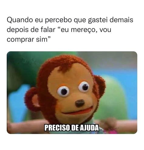 Quando Eu Percebo Que Gastei Demais Depois De Falar Eu Mere O Vou