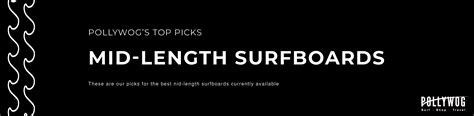 Mid-Length Surfboards – Pollywog