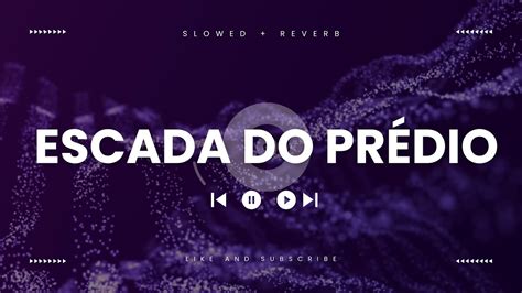 Pedro Sampaio Marina Sena Escada Do Pr Dio Slowed Reverb Youtube