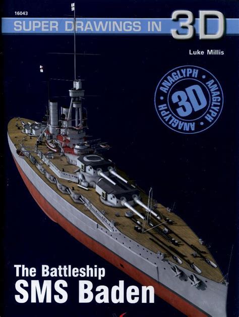 The Battleship SMS Baden Super Drawings In 3D By Millis Luke New