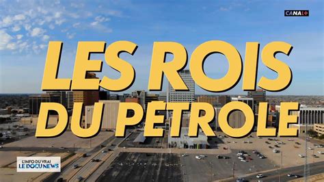 Les rois du pétrole Docunews YouTube