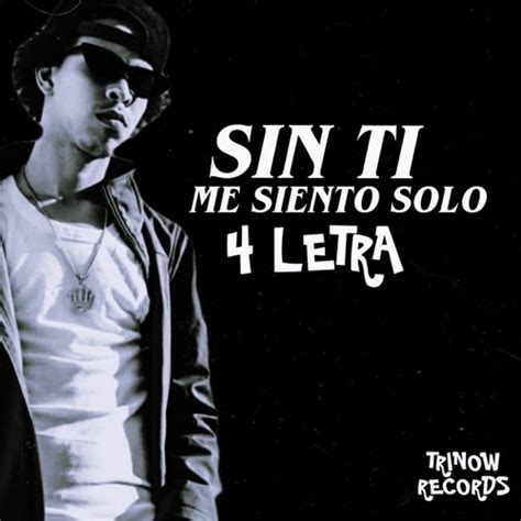 Stream 4 LETRA SIN TI AUDIO OFICIAL By 4 LETRA Listen Online