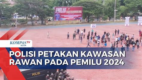 Polisi Petakan Tiga Ribu Lebih TPS Rawan Pada Pemilu 2024 YouTube