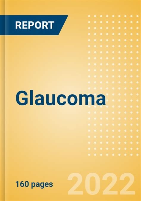 Glaucoma Global Drug Forecast And Market Analysis To 2030