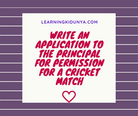 Write Application To Your Principal Requesting Him To Play The Cricket