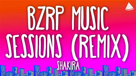 Shakira Bizarrap Bzrp Music Sessions Vol 53 Tiësto Remix Letra