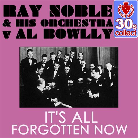 ‎It's All Forgotten Now (Remastered) - Single by Ray Noble and His ...