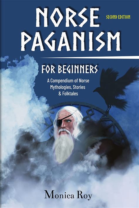 Norse Paganism For Beginners A Compendium Of Norse Mythologies