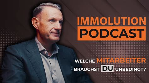 Immolution Podcast 33 Welche Mitarbeiter Brauchst Du Unbedingt