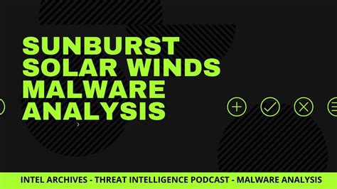 Sunburst Solarwinds Malware Analysis Tools Tactics And Malware