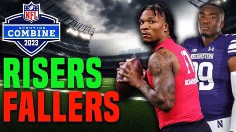 Top Performers From The 2023 NFL Combine Risers Fallers YouTube