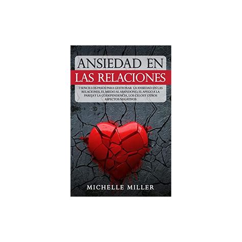 ANSIEDAD EN LAS RELACIONES Michelle Miller Biblioteca Online Donde