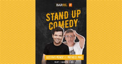 Gustavo Mendes E Matheus Mad No Barril Stand Up Comedy Em Ub Sympla