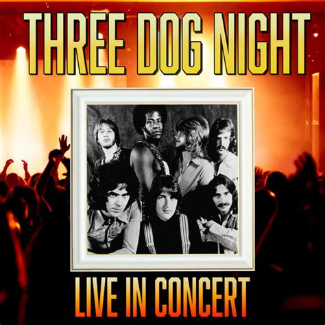 Live in Concert (Live), Three Dog Night - Qobuz