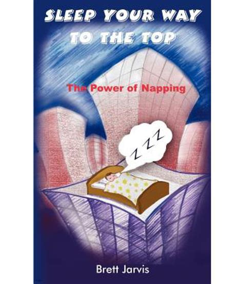 Sleep Your Way To The Top The Power Of Napping Buy Sleep Your Way To The Top The Power Of