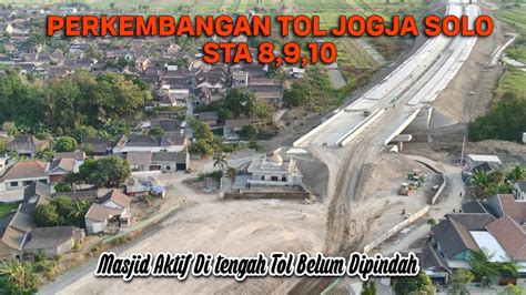 Perkembangan Tol Jogja Solo Sta Ada Masjid Di Tengah Tol