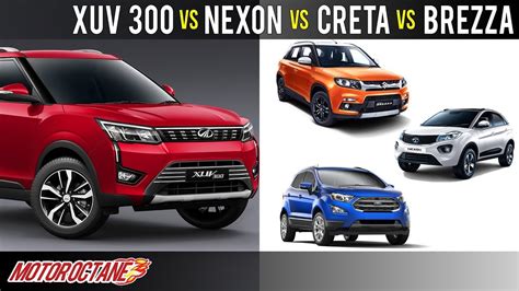 Mahindra Xuv Vs Brezza Vs Nexon Vs Creta Comparison Motoroctane