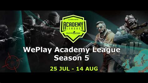 WePlay Academy League Season 5 Play In Stage Preview Counter Strike