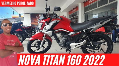 CHEGOU A NOVA TITAN 160 2022 VERMELHA YouTube