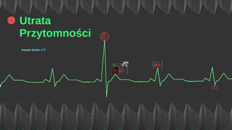 Utrata Przytomności by Kacper Stolpe on Prezi