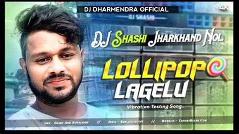 Lolipop Lagelu Edm Vivration Alter Mix Bhojpuri Dj Song Dj Sarzen