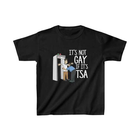 Its Not Gay If Its Tsa Shirt Etsy