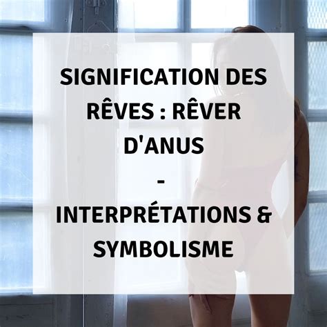 Signification Des Rêves Rêver De Lanus Interprétations