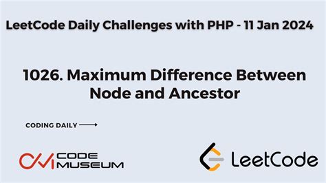 Maximum Difference Between Node And Ancestor Solving Leetcode