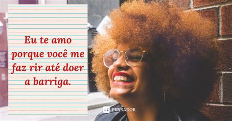 100 Motivos Para Te Amar Muito 💘😍🥰 Pensador