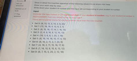 Solved Question 4 Not yet answered Marked out of 5.00 P Flag | Chegg.com 