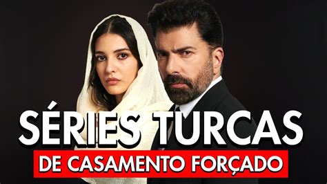 10 SÉRIES TURCAS DE CASAMENTO FORÇADO séries turcas casamento