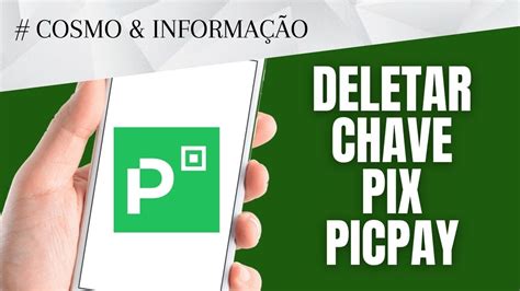 Como Excluir Chave Pix Picpay Youtube