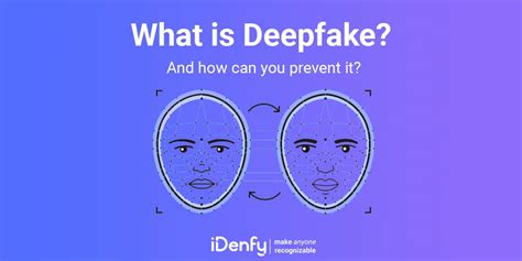 What Is Deepfake Technology And How Is It Used Idenfy