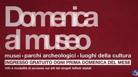 CULTURA DOMENICA 7 AGOSTO INGRESSO GRATUITO NEI MUSEI E PARCHI