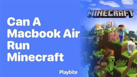 Can a MacBook Air Run Minecraft? Let's Find Out! - Playbite