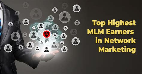 Top Highest Mlm Earners In Network Marketing Volochain