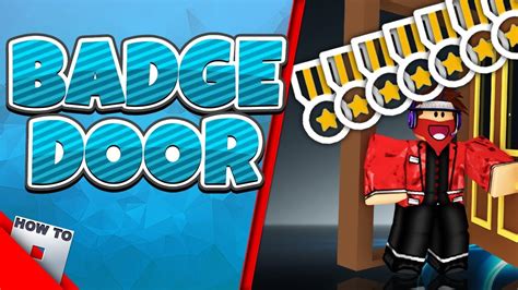 How To Make A Badge Door Howtoroblox Youtube